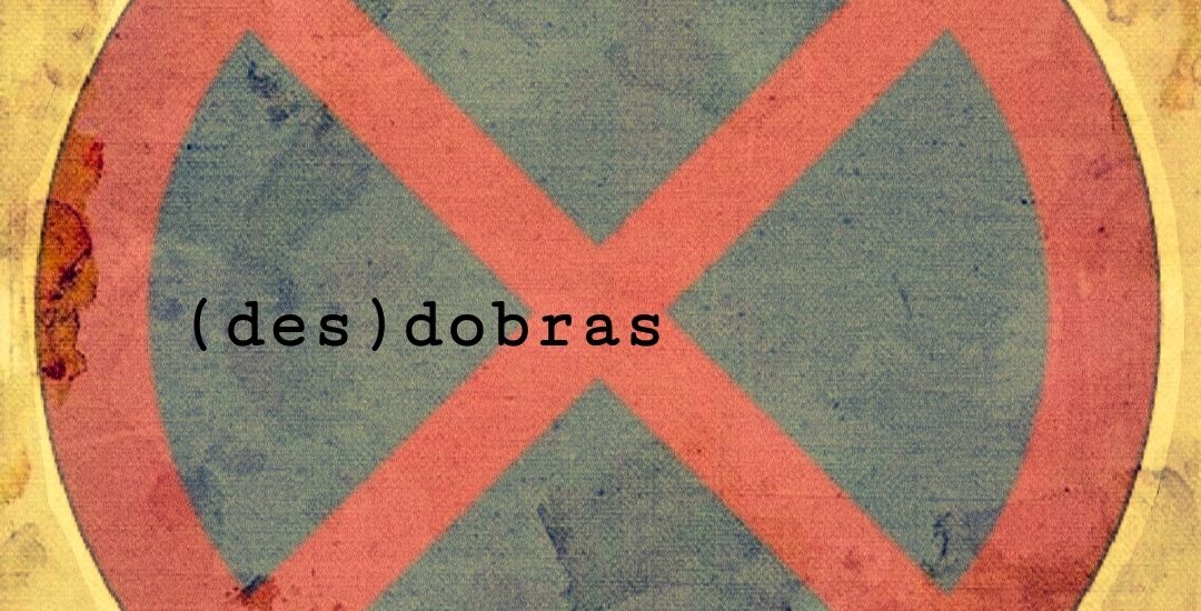 (DES)DOBRAS