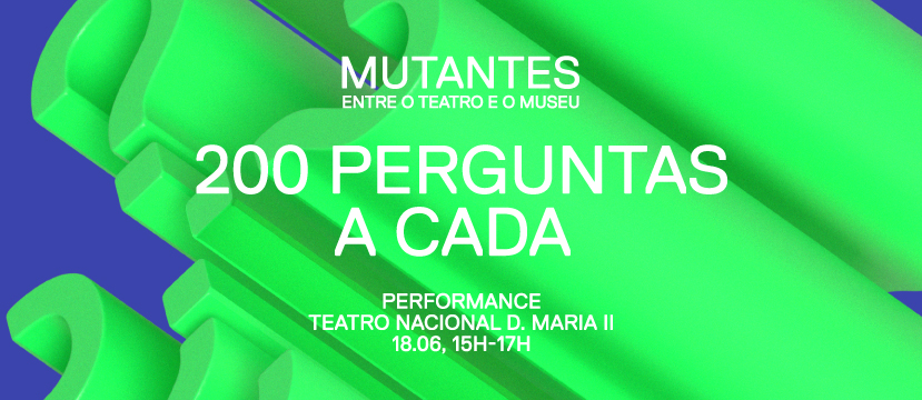 Mutantes apresenta “200 Perguntas a cada” no Teatro D. Maria II